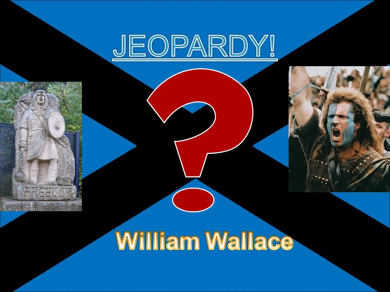 William Wallace JEOPARDY!